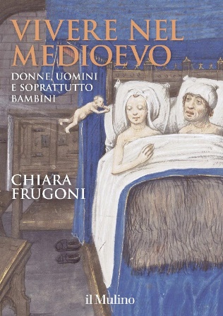 Vivere nel Medioevo, di Chiara Frugoni